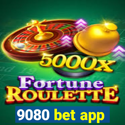 9080 bet app